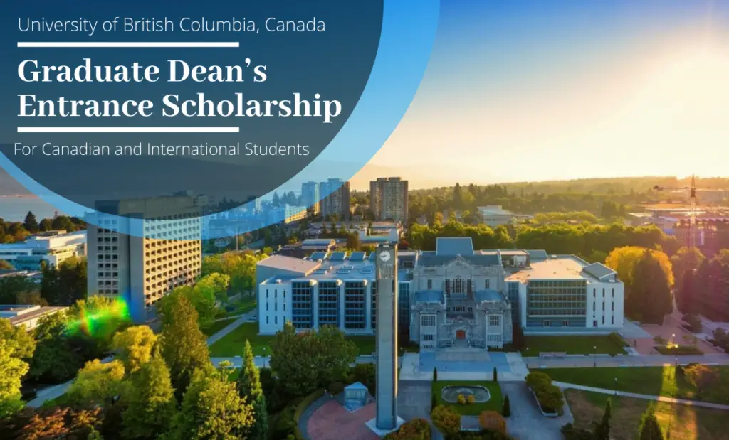 Graduate Dean’s Entrance Scholarship at University of British Columbia, Canada