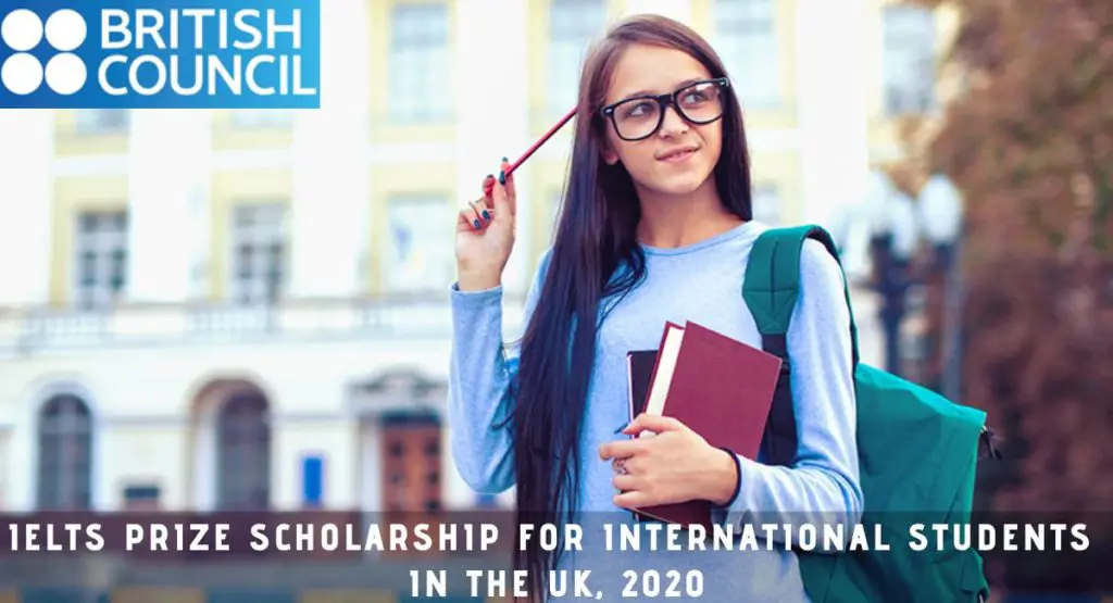 IELTS Prize Scholarship for International Students in the UK, 2020