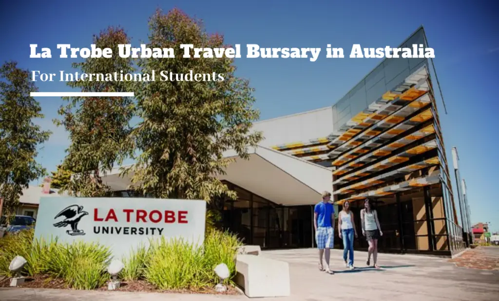 La Trobe Urban Travel Bursary for International Students in Australia