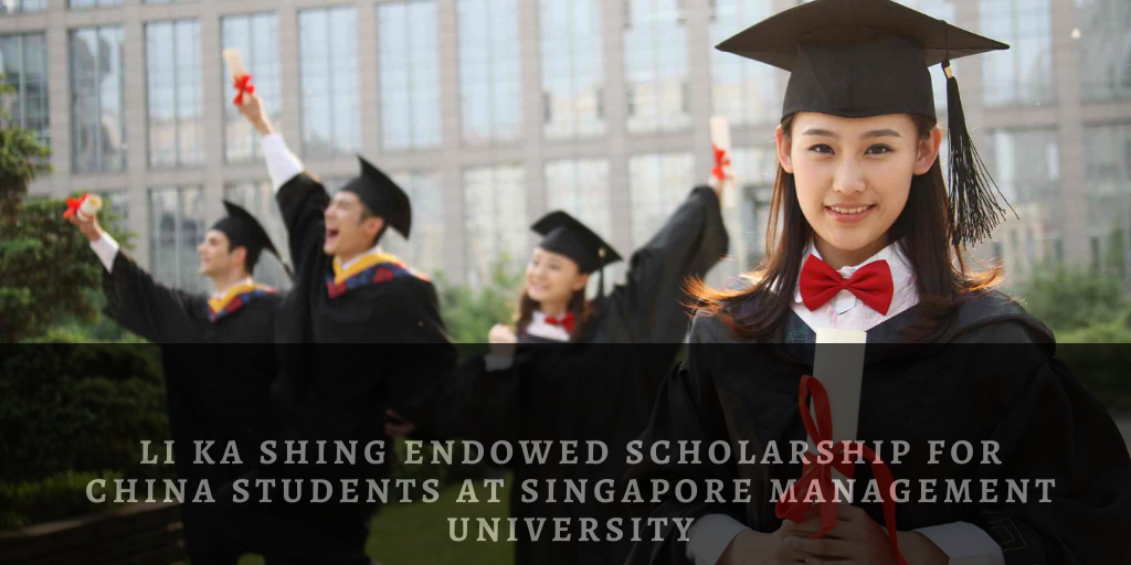 Li Ka Shing Endowed Scholarship for China Students at Singapore Management University