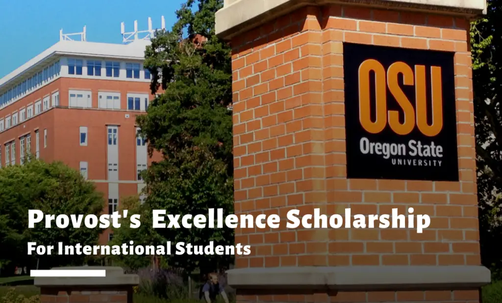 Provost's  Excellence Scholarship for International Students at Oregon State University, USA