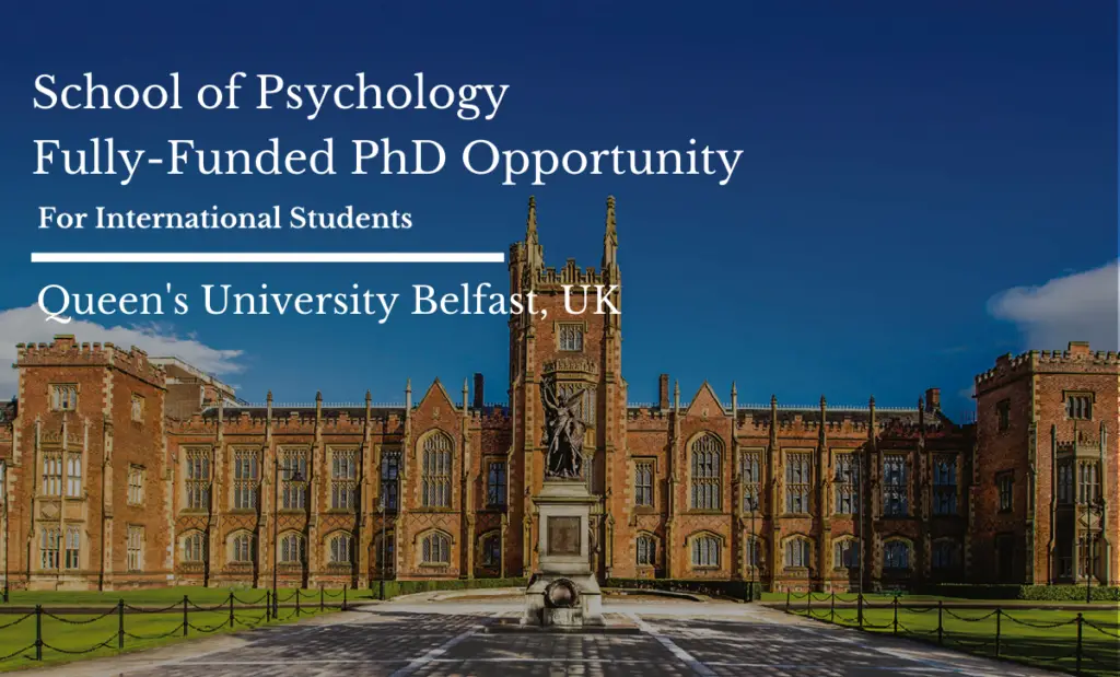 School of Psychology Fully-Funded PhD Opportunity at Queen's University Belfast, UK