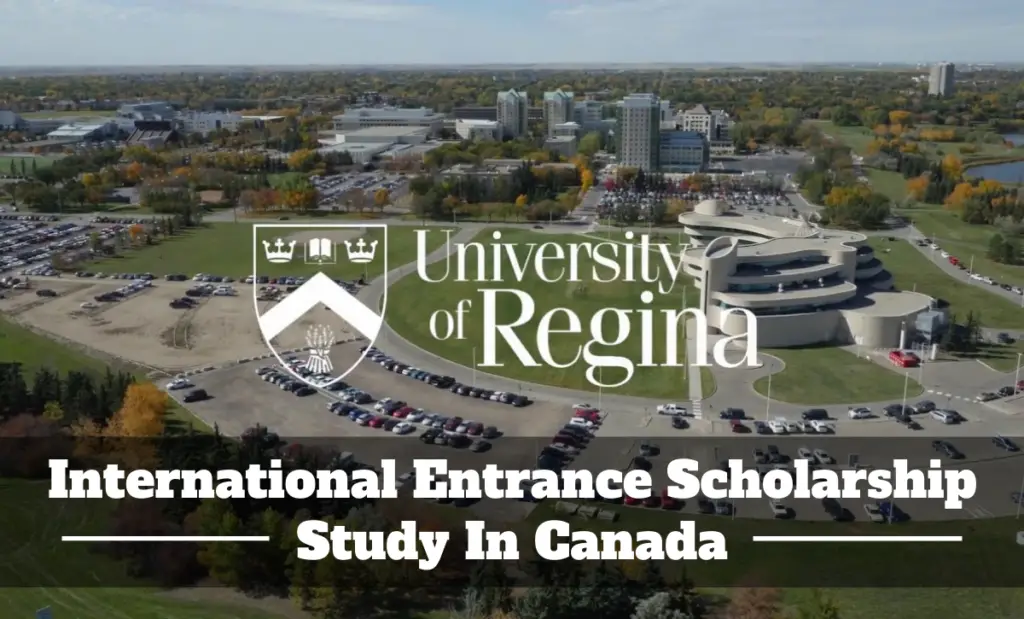 University of Regina International Entrance Scholarships in Canada