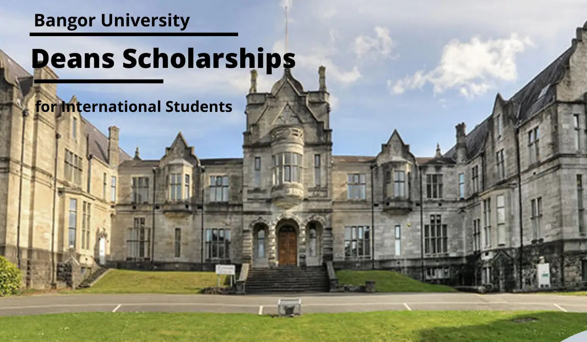 Deans Scholarships for International Students at Bangor University, UK