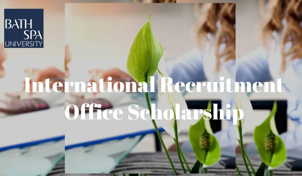 International Recruitment Office Scholarship at Bath Spa University, UK