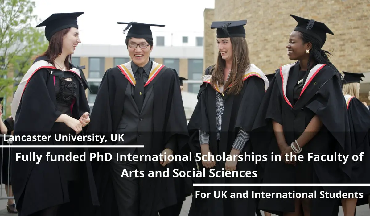 Fully funded PhD International Scholarships in the Faculty of Arts and  Social Sciences at Lancaster University, UK