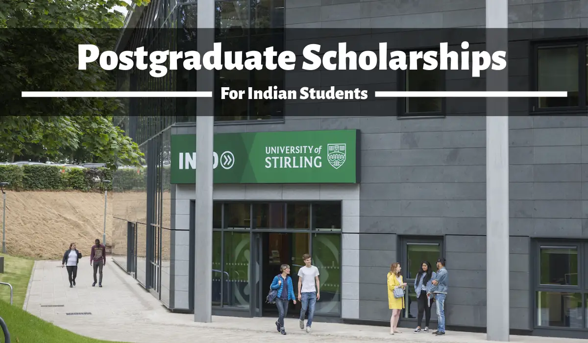 Postgraduate India Scholarships at University of Stirling, UK - Scholarship  Positions 2022 2023