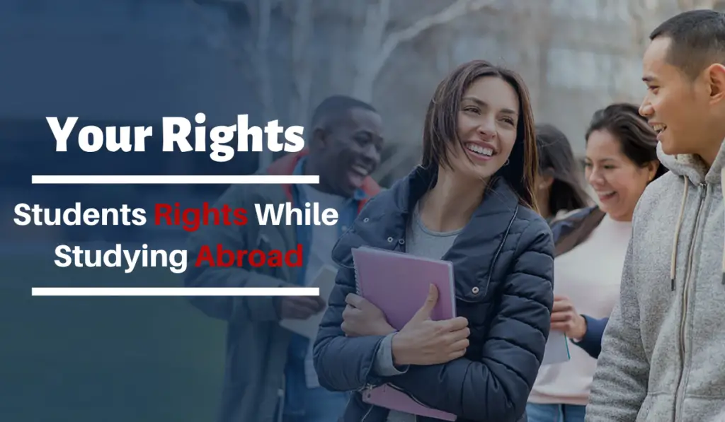 Your Rights: Students Should Know About Their Rights While Studying Abroad