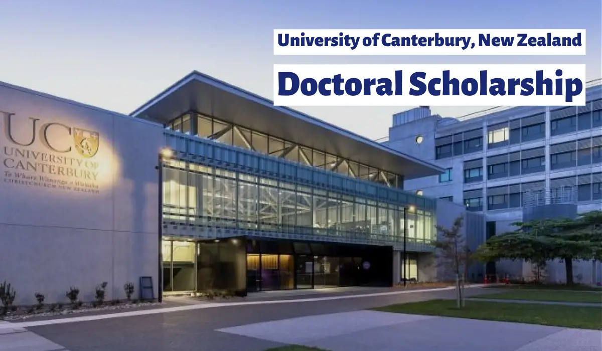The University of Canterbury Doctoral Scholarship in New Zealand -  Scholarship Positions 2022 2023