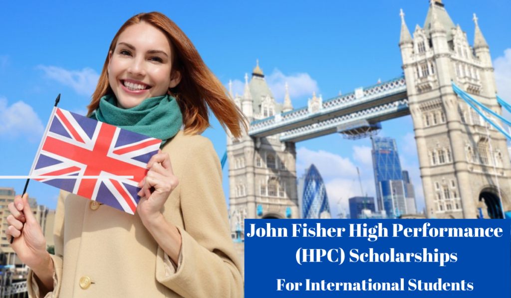 John Fisher High Performance HPC Scholarships for International Students UK