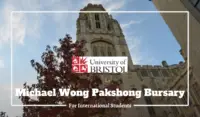 University of Bristol Michael Wong Pakshong Bursary for International Students in the UK