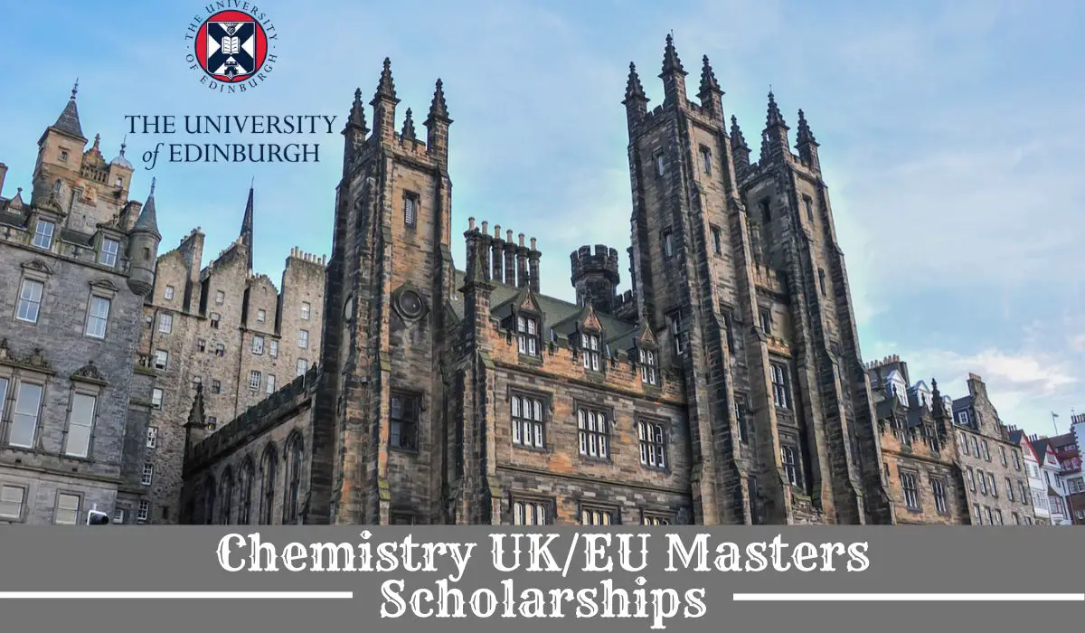 Chemistry UK/EU Masters Scholarships at University of Edinburgh in UK