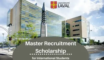 Master Recruitment Scholarship for International Students at Laval  University, Canada