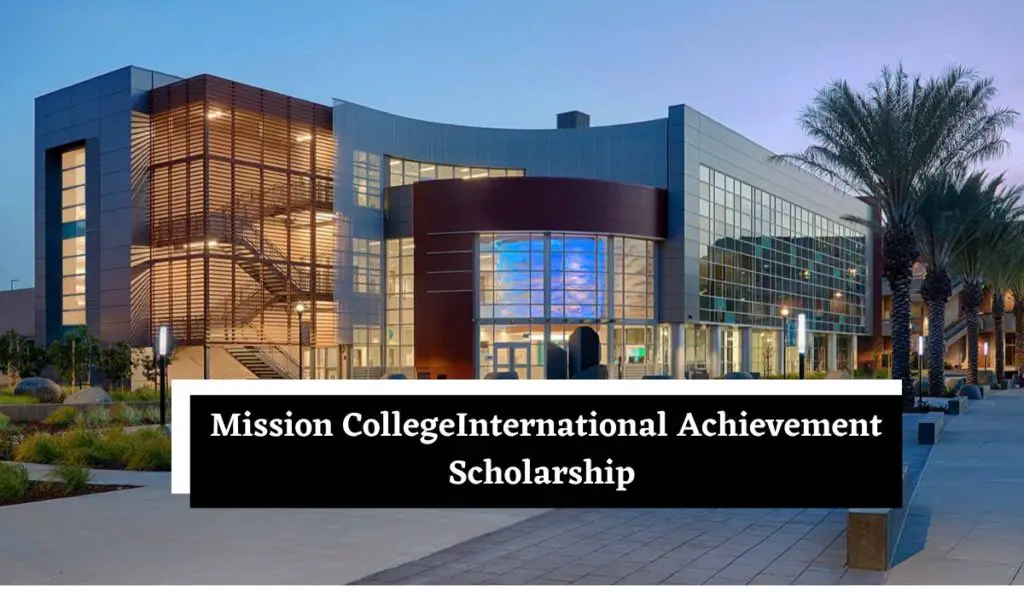 International Achievement Scholarship at Mission College, USA