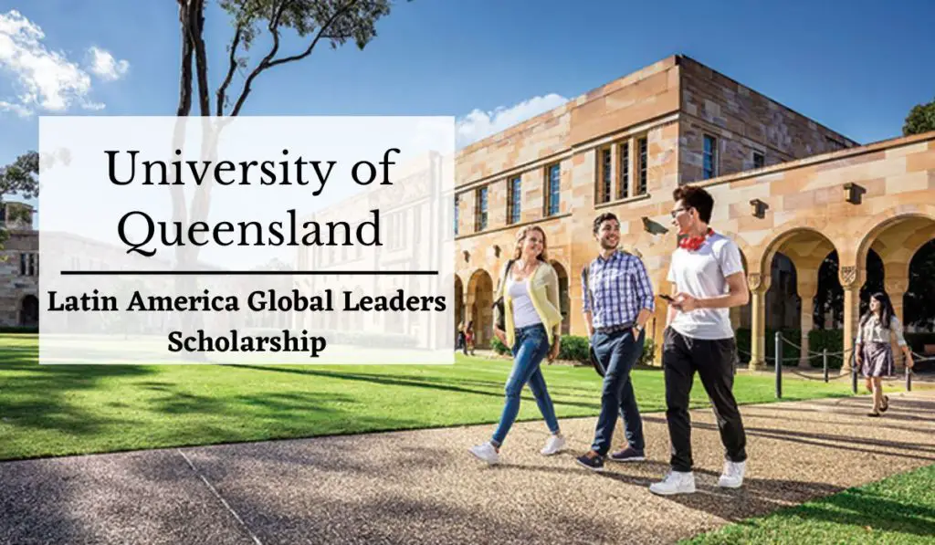 Latin America Global Leaders Scholarship at University of Queensland, Australia