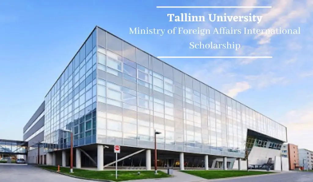 Tallinn University Ministry of Foreign Affairs International Scholarship