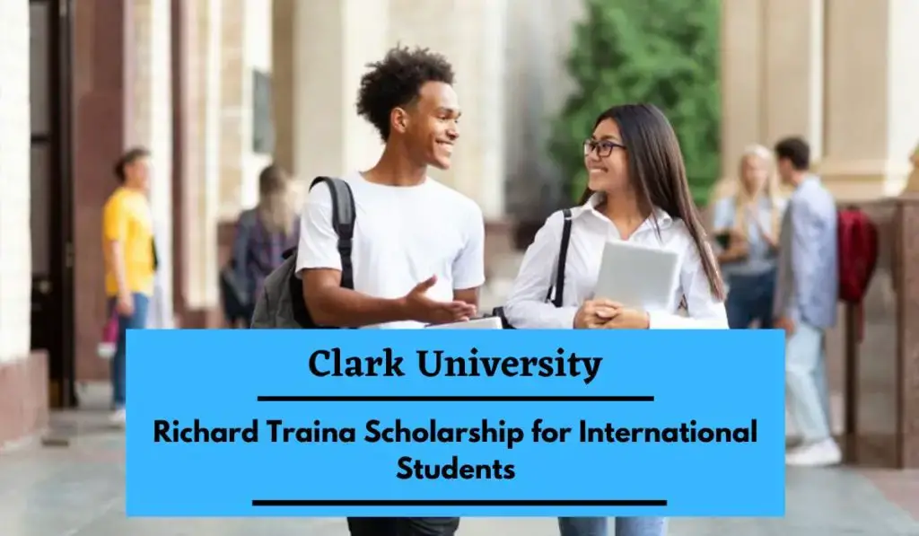 Clark University Richard Traina Scholarships for International Students in USA