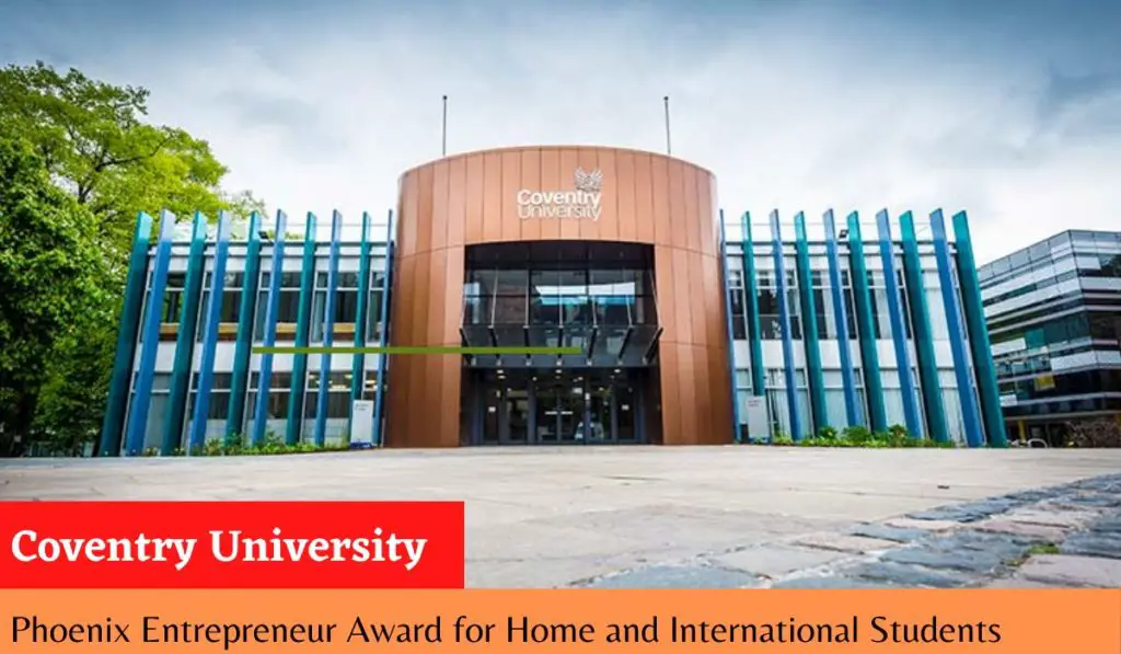  Coventry University Phoenix Entrepreneur Award for Home and International Students