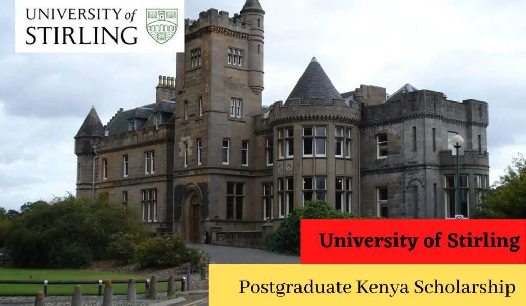 University Of Stirling Postgraduate Kenya Scholarship In Uk