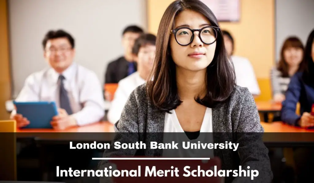 London South Bank University International Merit Scholarship in the UK