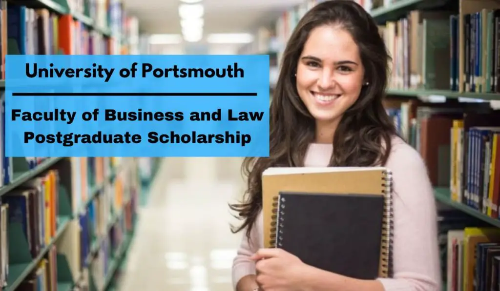 University of Portsmouth Faculty of Business and Law Postgraduate Scholarship