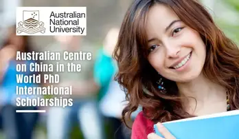 Australian Centre on China in the World PhD International Scholarships