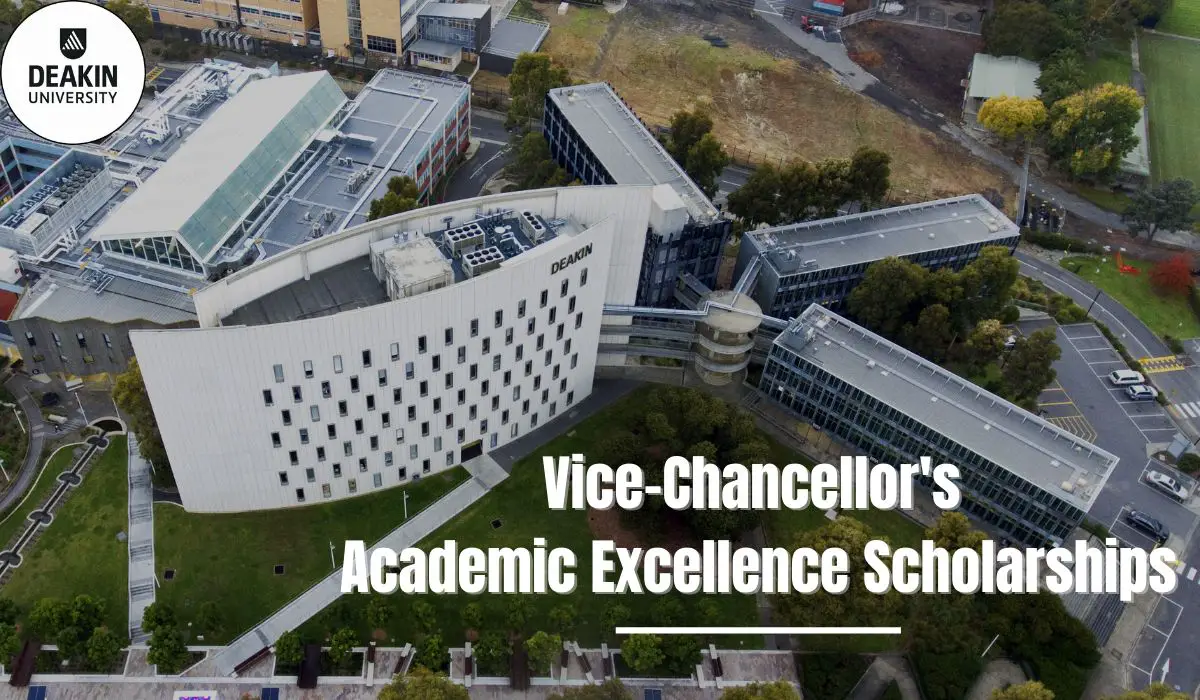 Deakin University Vice-Chancellor's Academic Excellence Scholarships in  Australia