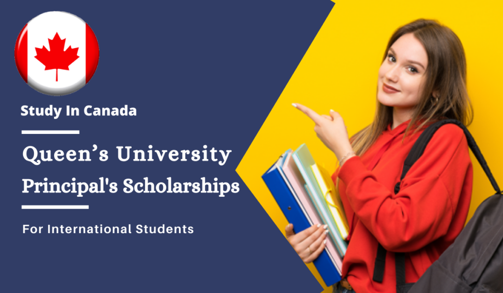 Queens University Principals Scholarships for International Students in Canada