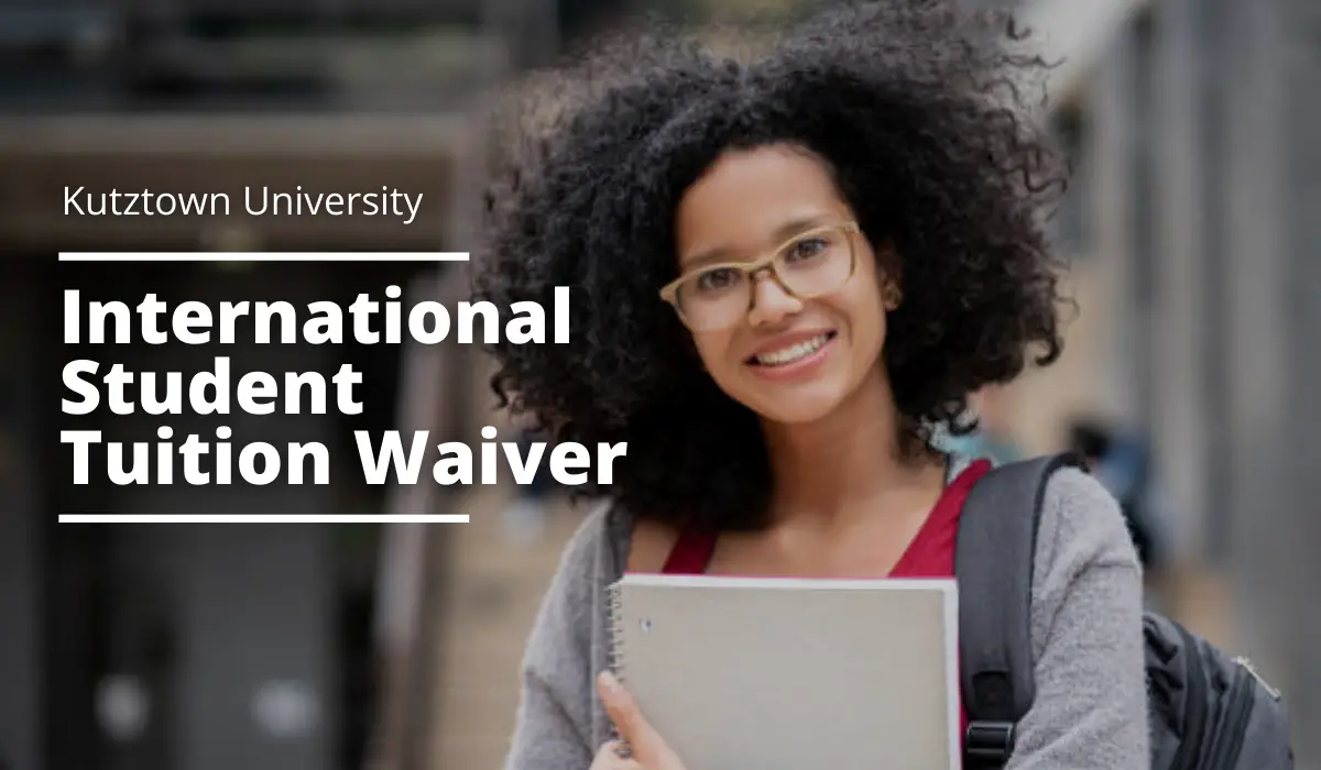 International Student Tuition Waiver at Kutztown University, USA