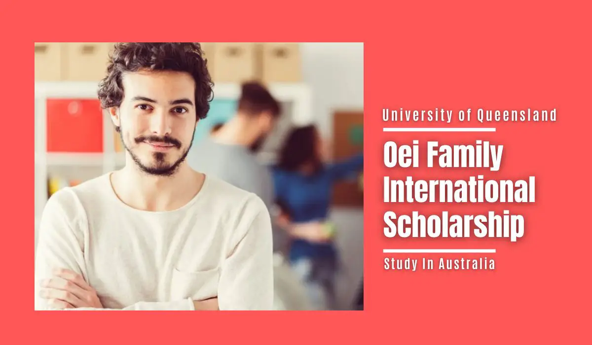 University of Queensland Oei Family International Scholarship in Australia, 2021