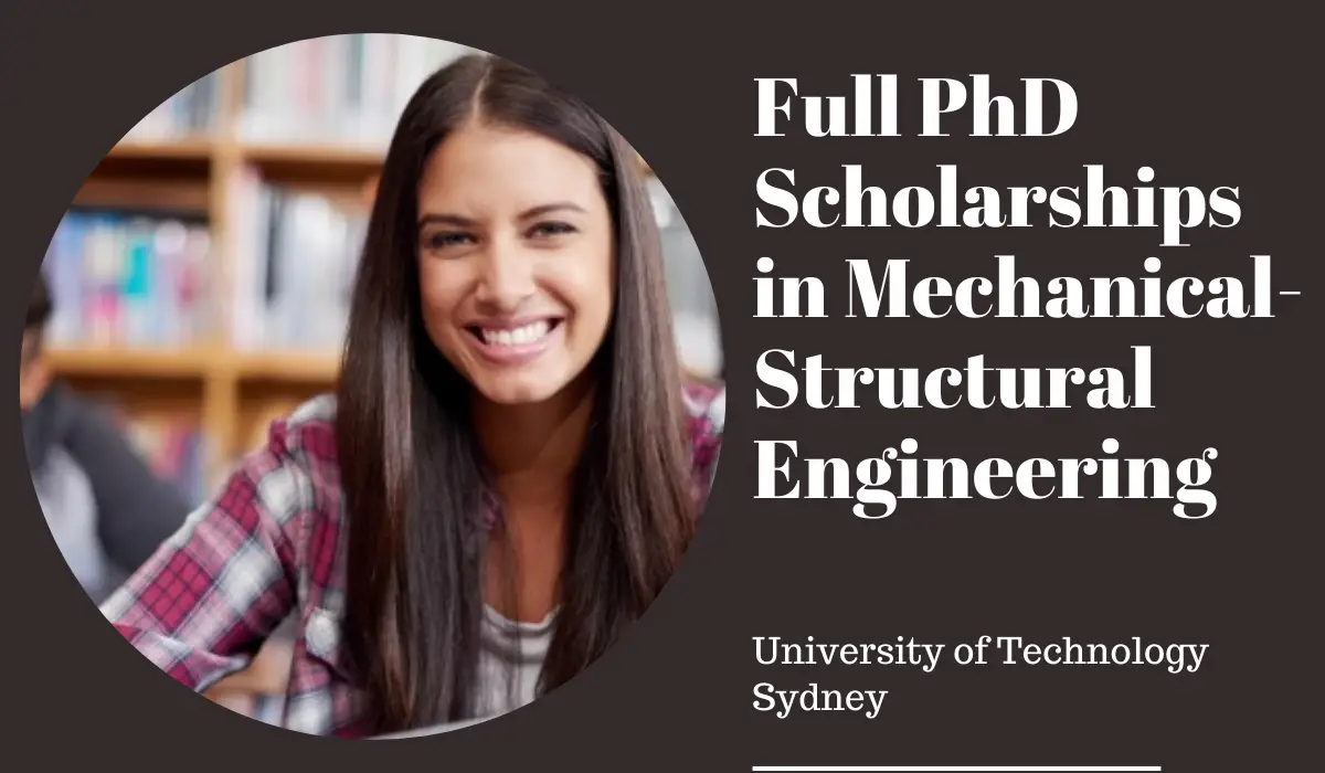UTS Full PhD Scholarships in Mechanical-Structural Engineering, Australia