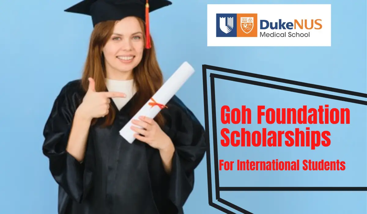 Goh Foundation Scholarships for International Students at Duke–NUS Medical  School, Singapore