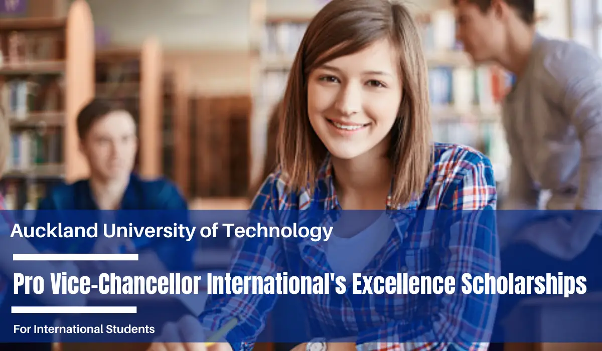 AUT Pro Vice-Chancellor International's Excellence Scholarships in New  Zealand