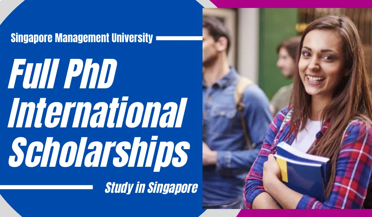 Full PhD International Scholarships at Singapore Management University
