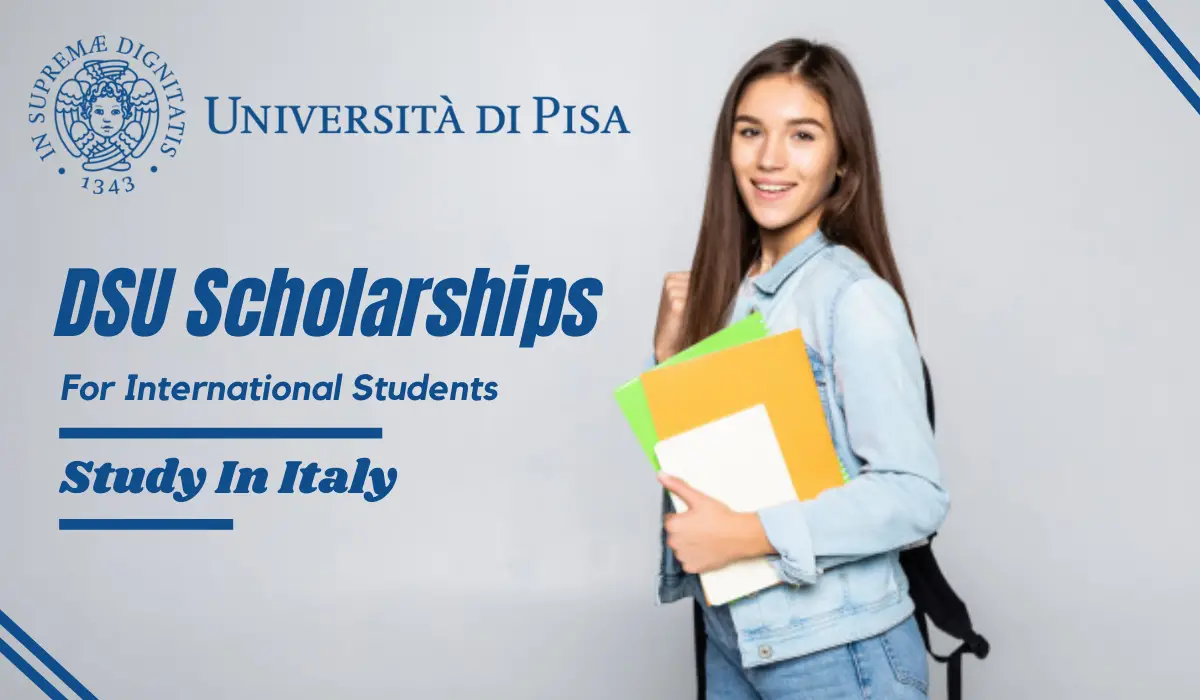 University of Pisa DSU International Scholarships in Italy