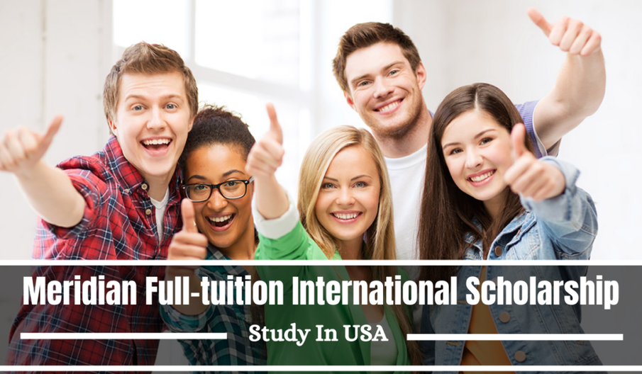 Meridian Full tuition International Scholarship