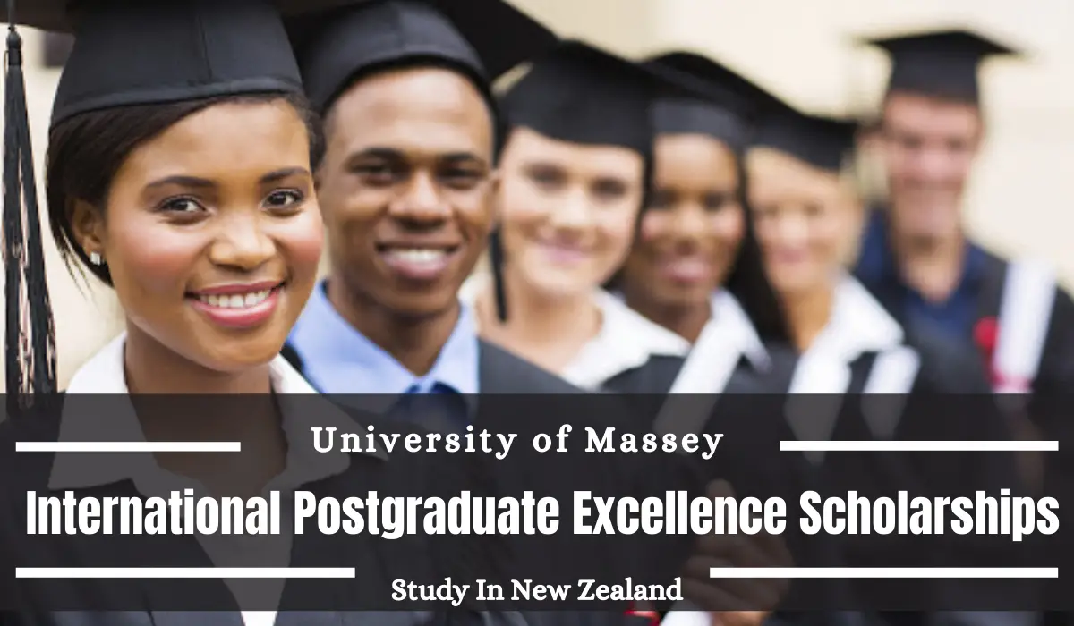 Massey University International Postgraduate Excellence Scholarships in New  Zealand