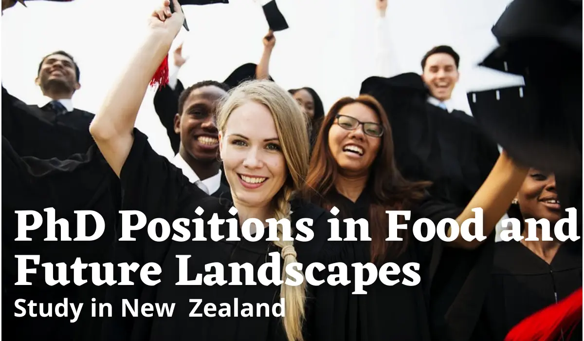 PhD Positions in Food and Future Landscapes, New Zealand
