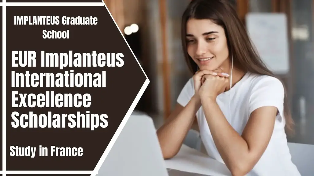 2022 IMPLANTEUS Graduate School Scholarship International Excellence Scholarships France