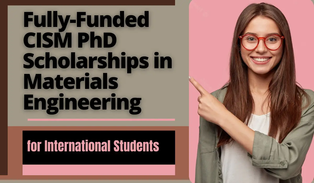 FullyFunded CISM PhD Scholarships in Materials Engineering for