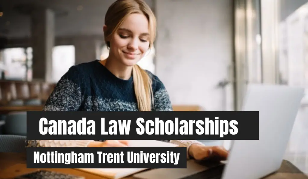 Canada Law Scholarships at Nottingham Trent University, UK
