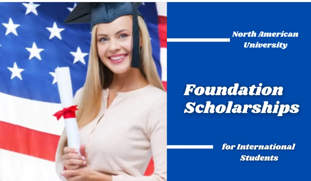 Foundation Scholarships for International Students at North American University, USA