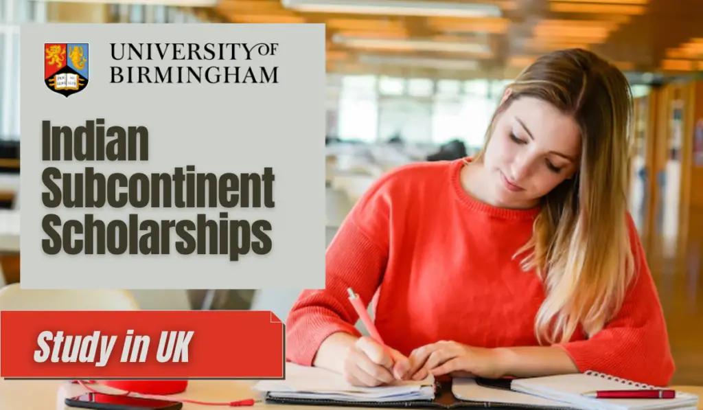 Indian Subcontinent Scholarships at University of Birmingham, UK