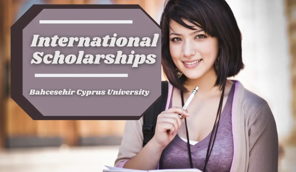 International Scholarships at Bahcesehir Cyprus University, Turkey