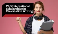 PhD International Scholarships in Dissertation Writing
