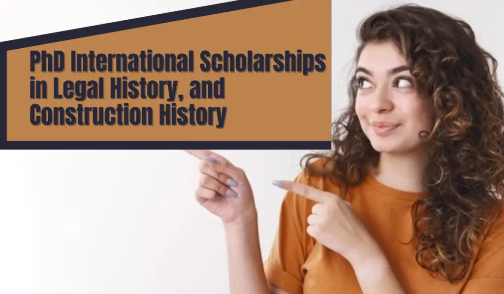PhD International Scholarships in Legal History, and Construction History, Belgium