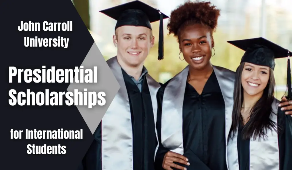 Presidential Scholarships for International Students at John Carroll University, USA