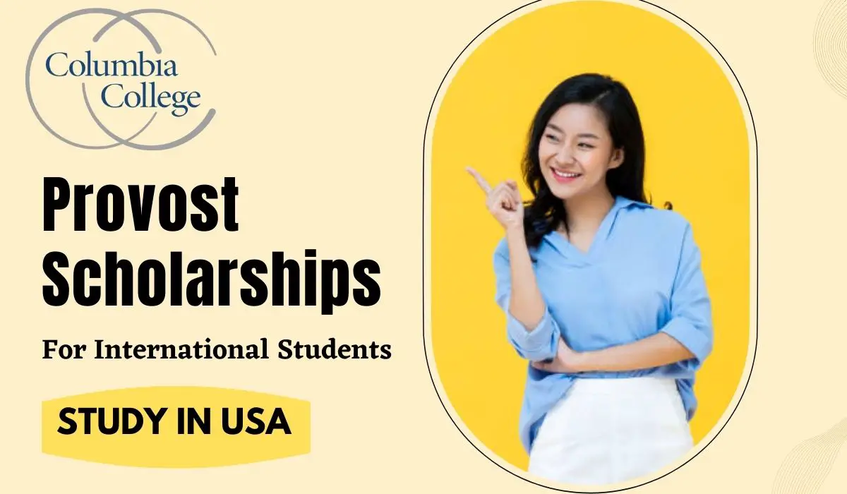 Provost Scholarships for International Students at Columbia College in