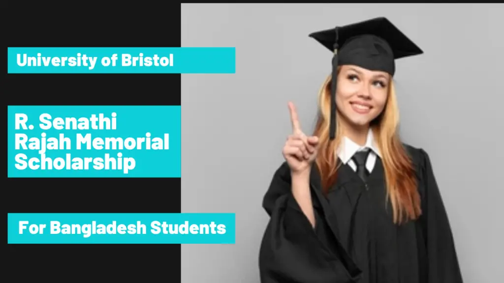 R. Senathi Rajah Memorial Scholarship for Bangladesh Students at University of Bristol, UK