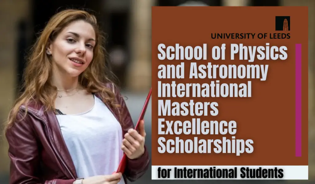 School of Physics and Astronomy International Masters Excellence Scholarships in UK